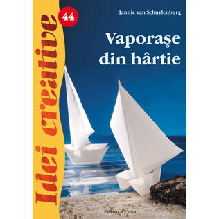 Vaporaşe din hârtie - Ed. a II a - Idei creative 44