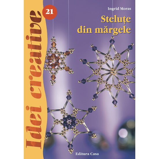 Steluţe din mărgele, Ed. a III-a - Idei creative 21