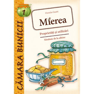Mierea - Proprietăţi şi utilizări