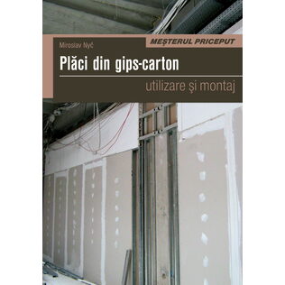 Plăci din gips-carton – utilizare şi montaj