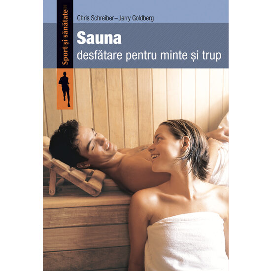 Sauna. Desfătare pentru minte şi trup