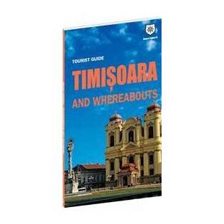 Tourist guide Timişoara and whereabouts 