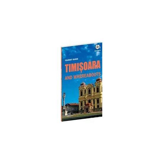Tourist guide Timişoara and whereabouts 