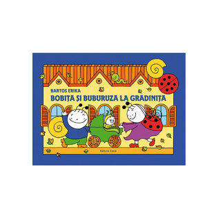 Bobiţă şi Buburuză la grădiniţă