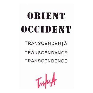 Orient - Occident - Transcendenţă - Transcendance - Transcendence