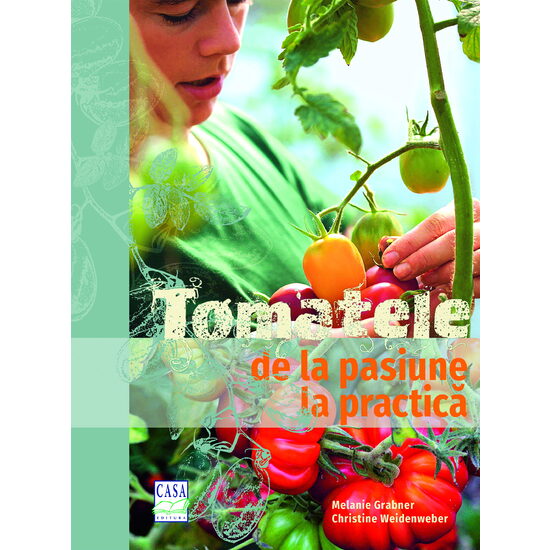 Tomatele - de la pasiune la practică