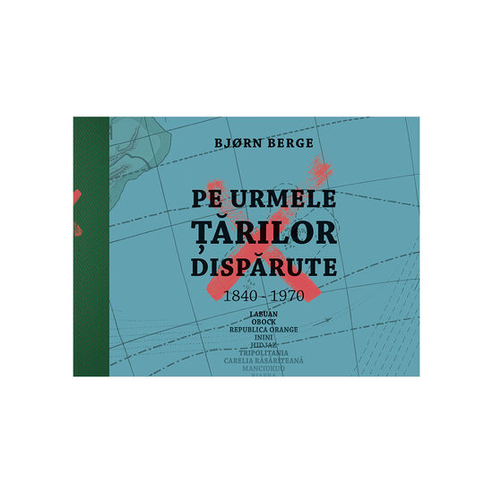 Pe urmele țărilor dispărute