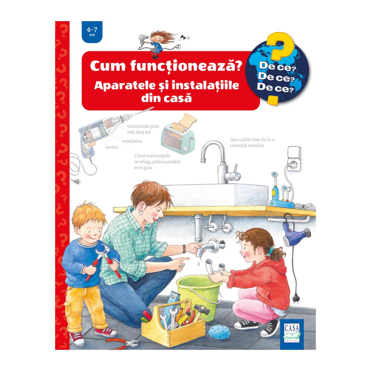 Cum functioneaza? Aparatele si instalatiile din casa