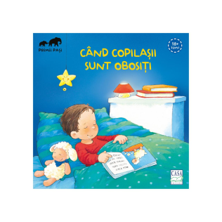 Când copilașii sunt obosiți